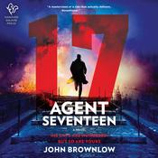 Agent Seventeen by  John Brownlow audiobook