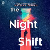The Night Shift by  Natalka Burian audiobook