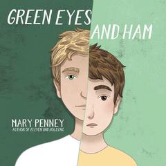 Green Eyes and Ham by Mary Penney audiobook