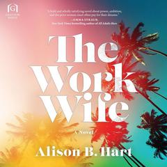 The Work Wife by Alison B. Hart audiobook