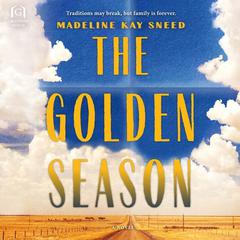 The Golden Season by Madeline Kay Sneed audiobook