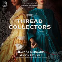 The Thread Collectors by Alyson Richman audiobook