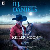 Under a Killer Moon by  B. J. Daniels audiobook