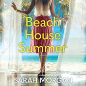 Beach House Summer by  Sarah Morgan audiobook