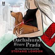 The Dachshund Wears Prada by  Stefanie London audiobook