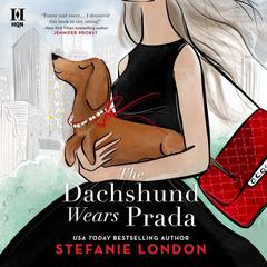 The Dachshund Wears Prada by Stefanie London audiobook