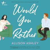 Would You Rather by  Allison Ashley audiobook