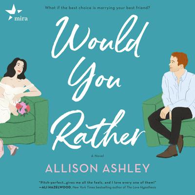 Would You Rather by Allison Ashley audiobook