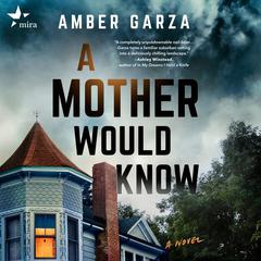 A Mother Would Know by Amber Garza audiobook
