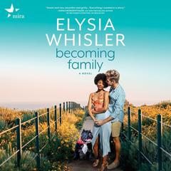 Becoming Family by Elysia Whisler audiobook