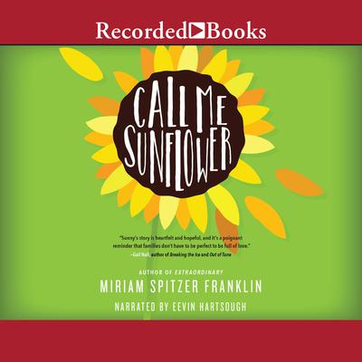 Call Me Sunflower by Miriam Spitzer Franklin audiobook