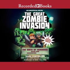 The Great Zombie Invasion by Mark Cheverton audiobook