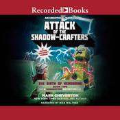 Attack of the Shadow-Crafters by  Mark Cheverton audiobook