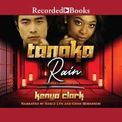 Tanaka Rain by Kenya Clark audiobook