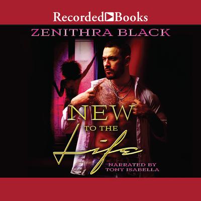 New to the Life by Zenithra Black audiobook
