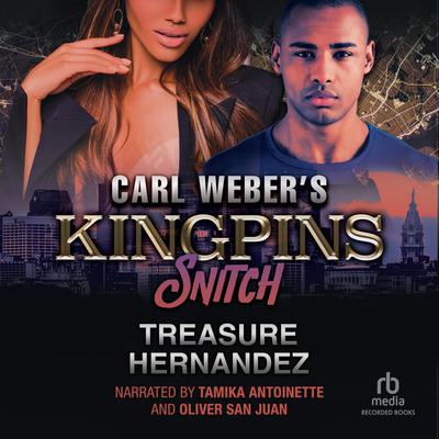 Carl Weber's Kingpins: Snitch by Treasure Hernandez audiobook