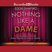 Nothing Like a Dame by  Eddie Shapiro audiobook
