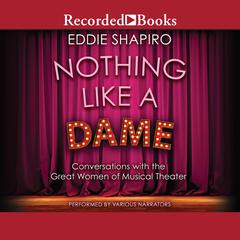 Nothing Like a Dame by Eddie Shapiro audiobook
