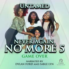 Never Again, No More 5 by Untamed audiobook