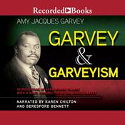 Garvey and Garveyism by  Amy Jacques Garvey audiobook