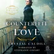 Counterfeit Love by  Crystal Caudill audiobook