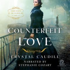 Counterfeit Love by Crystal Caudill audiobook