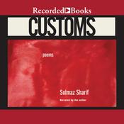 Customs by  Solmaz Sharif audiobook