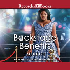 Backstage Benefits by LaQuette  audiobook