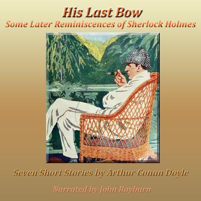 His Last Bow by Arthur Conan Doyle audiobook