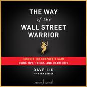 The Way of the Wall Street Warrior by  Dave Liu audiobook