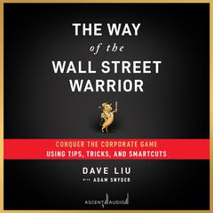 The Way of the Wall Street Warrior by Dave Liu audiobook