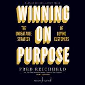 Winning on Purpose by  Fred Reichheld audiobook