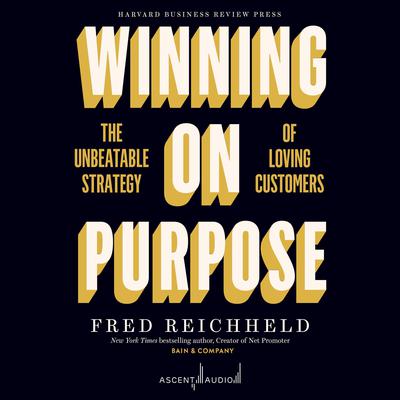 Winning on Purpose by Fred Reichheld audiobook