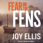Fear on the Fens by  Joy Ellis audiobook