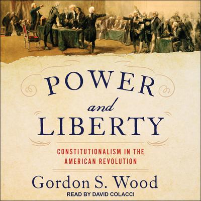 Power and Liberty by Gordon S. Wood audiobook