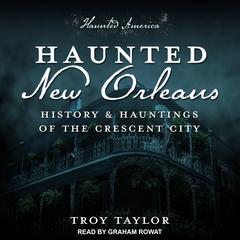 Haunted New Orleans by Troy Taylor audiobook