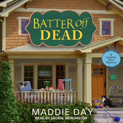 Batter Off Dead by Maddie Day audiobook