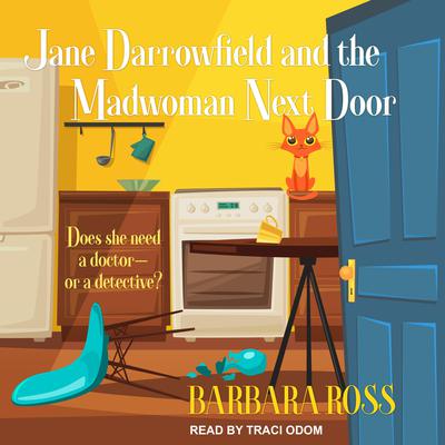 Jane Darrowfield and the Madwoman Next Door by Barbara Ross audiobook