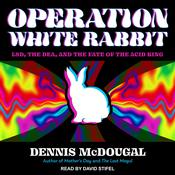 Operation White Rabbit by  Dennis McDougal audiobook