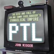 PTL by  John Wigger audiobook