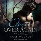 Over and Over Again by  Cole McCade audiobook