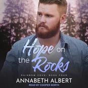 Hope on the Rocks by  Annabeth Albert audiobook