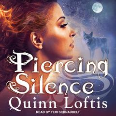 Piercing Silence by Quinn Loftis audiobook