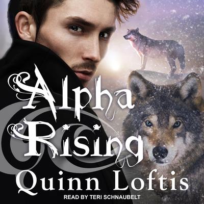 Alpha Rising by Quinn Loftis audiobook