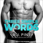 Three Simple Words by  A. J. Pine audiobook