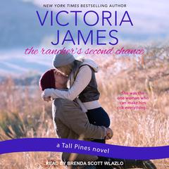 The Rancher's Second Chance by Victoria James audiobook
