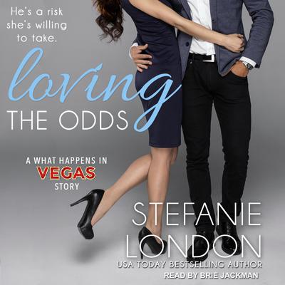Loving the Odds by Stefanie London audiobook