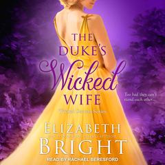 The Duke's Wicked Wife by Elizabeth Bright audiobook
