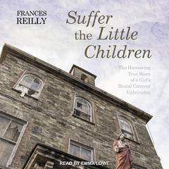 Suffer the Little Children by Frances Reilly audiobook