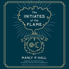 The Initiates of the Flame by Manly P. Hall audiobook